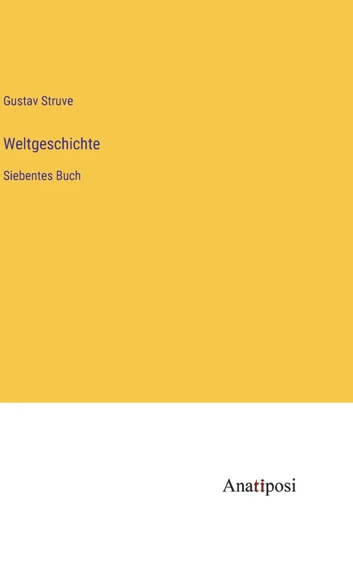 Weltgeschichte: Siebentes Buch