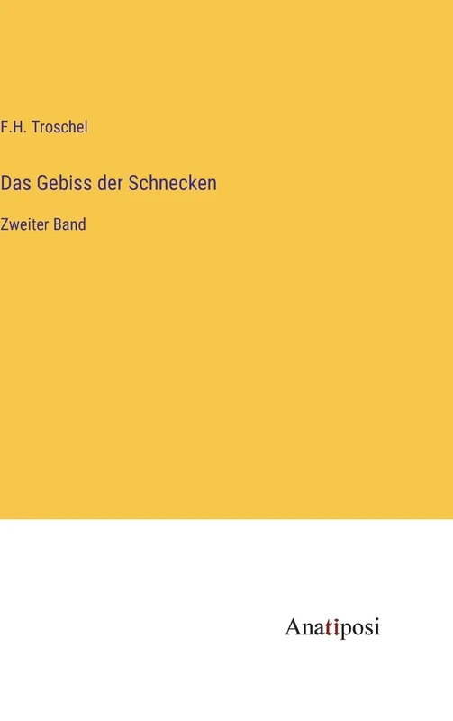 Das Gebiss der Schnecken: Zweiter Band