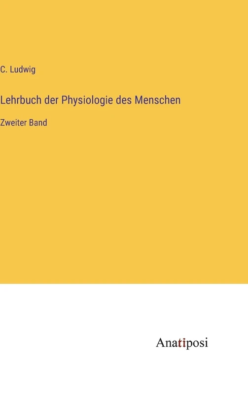 Lehrbuch der Physiologie des Menschen: Zweiter Band