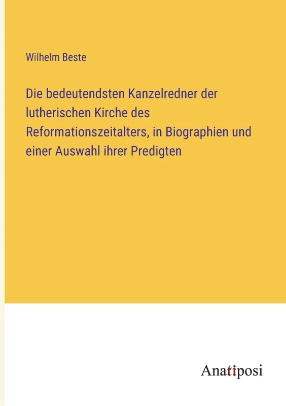 Die bedeutendsten Kanzelredner der lutherischen Kirche des Reformationszeitalters, in Biographien und einer Auswahl ihrer Predigten - Image 1