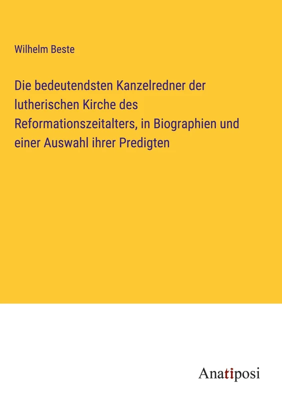 Die bedeutendsten Kanzelredner der lutherischen Kirche des Reformationszeitalters, in Biographien und einer Auswahl ihrer Predigten - Image 1