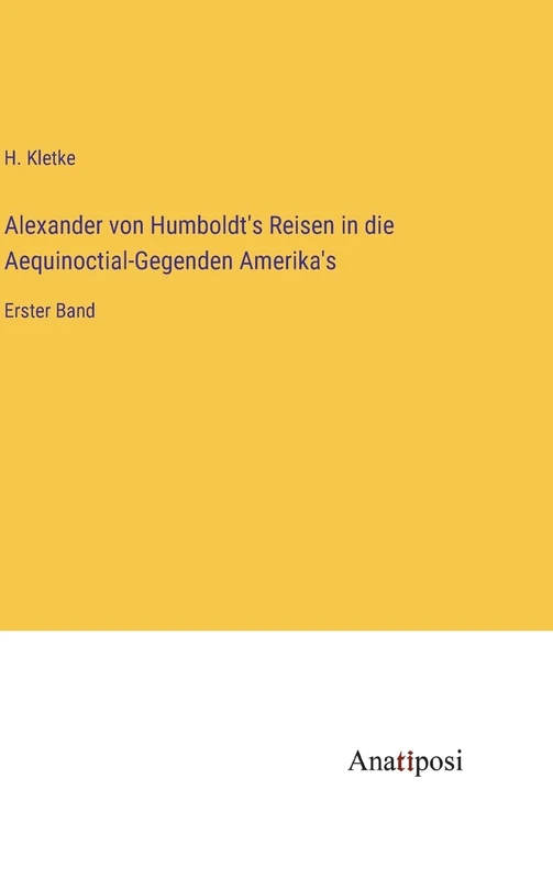 Alexander von Humboldt's Reisen in die Aequinoctial-Gegenden Amerika's: Erster Band - Image 1