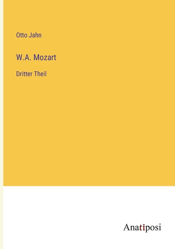 W.A. Mozart: Dritter Theil