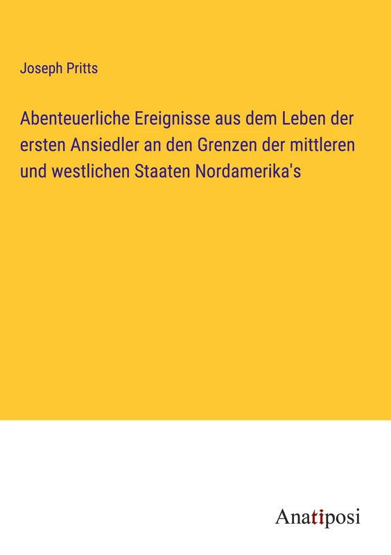 Abenteuerliche Ereignisse aus dem Leben der ersten Ansiedler an den Grenzen der mittleren und westlichen Staaten Nordamerika's - Image 1