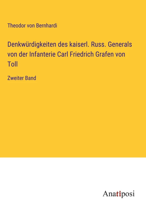 Denkwürdigkeiten des kaiserl. Russ. Generals von der Infanterie Carl Friedrich Grafen von Toll: Zweiter Band - Image 1