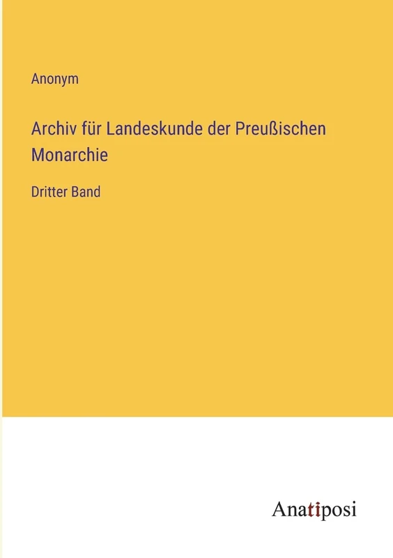 Archiv für Landeskunde der Preußischen Monarchie: Dritter Band