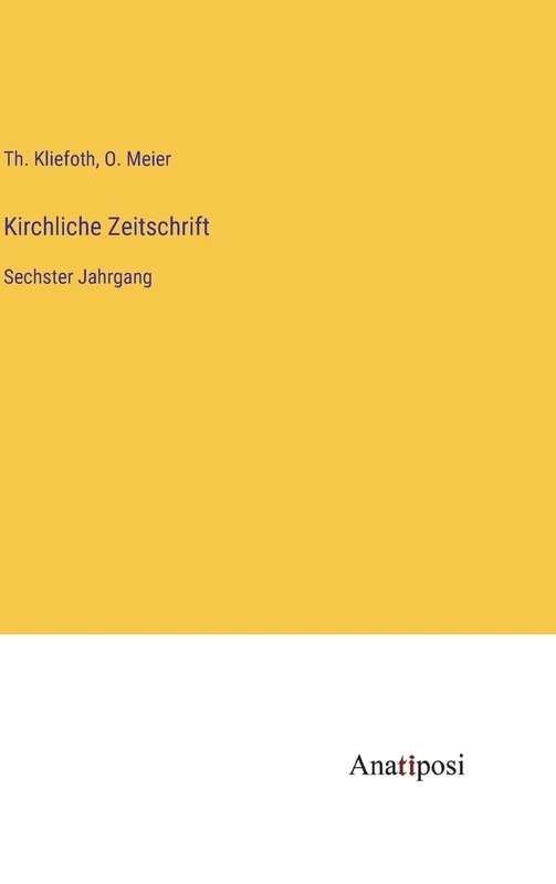 Kirchliche Zeitschrift: Sechster Jahrgang