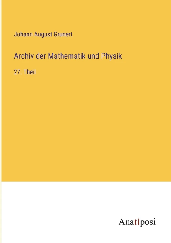 Archiv der Mathematik und Physik: 27. Theil - Image 1