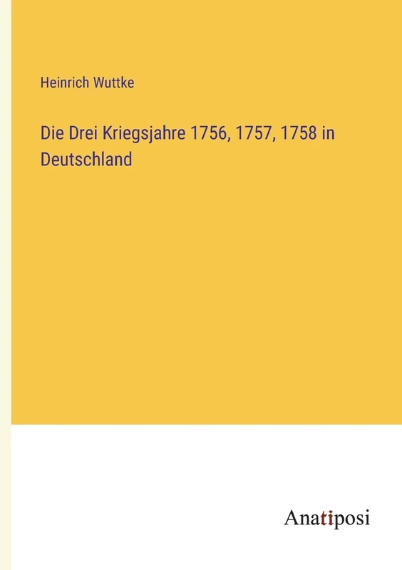 Die Drei Kriegsjahre 1756, 1757, 1758 in Deutschland - Image 1