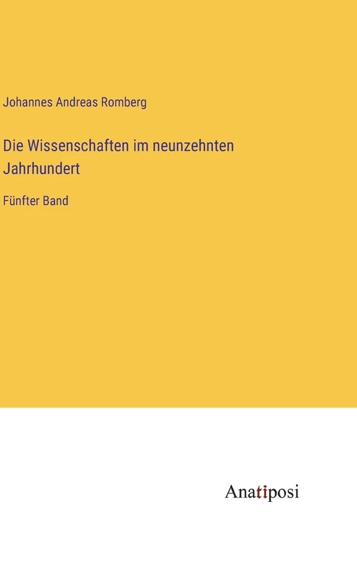 Die Wissenschaften im neunzehnten Jahrhundert: Fünfter Band