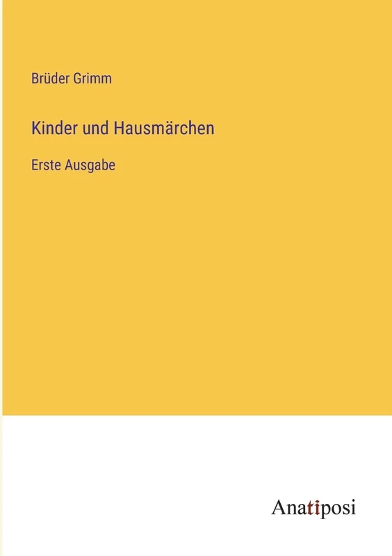 Kinder und Hausmärchen: Erste Ausgabe