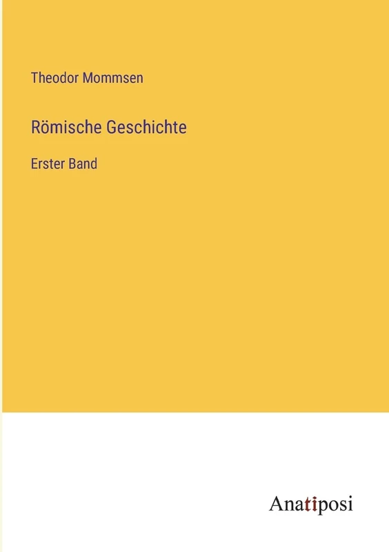 Römische Geschichte: Erster Band