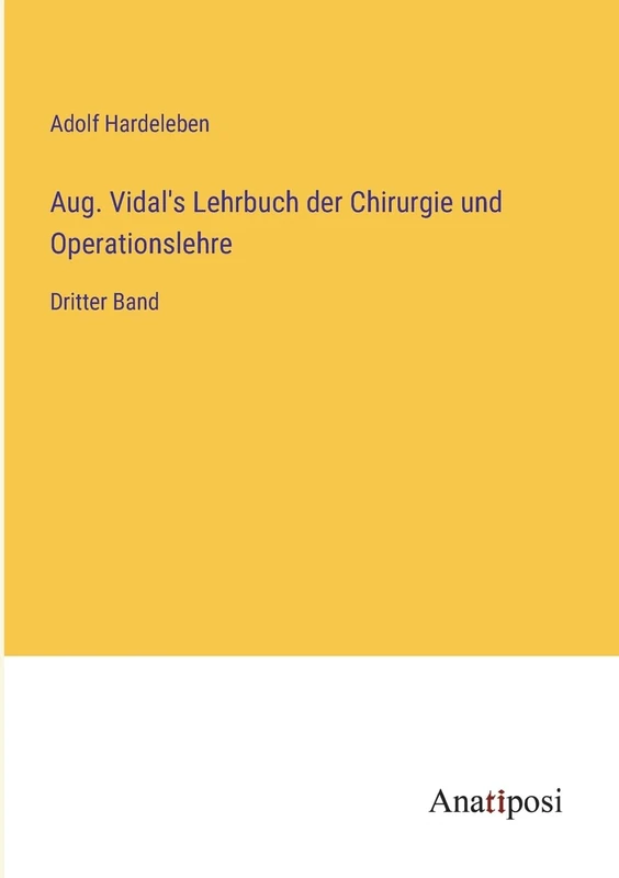Aug. Vidal's Lehrbuch der Chirurgie und Operationslehre: Dritter Band - Image 1