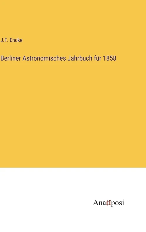 Berliner Astronomisches Jahrbuch für 1858