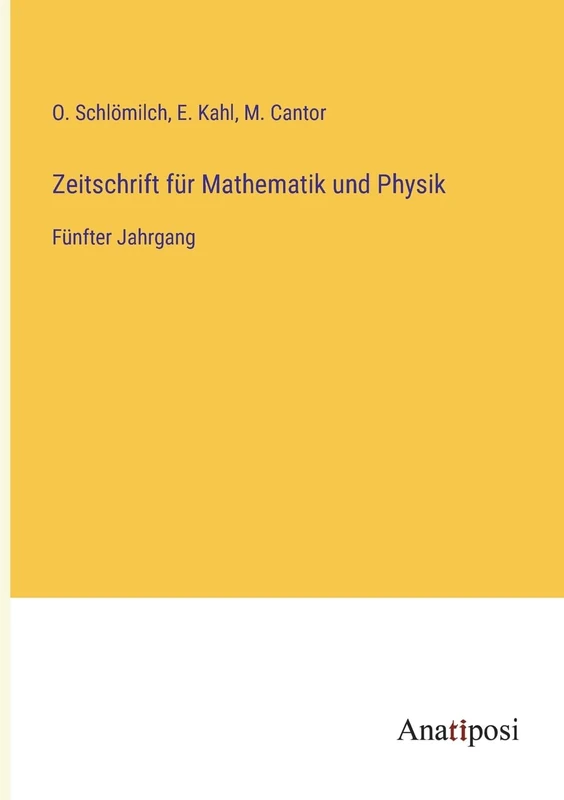 Zeitschrift für Mathematik und Physik: Fünfter Jahrgang