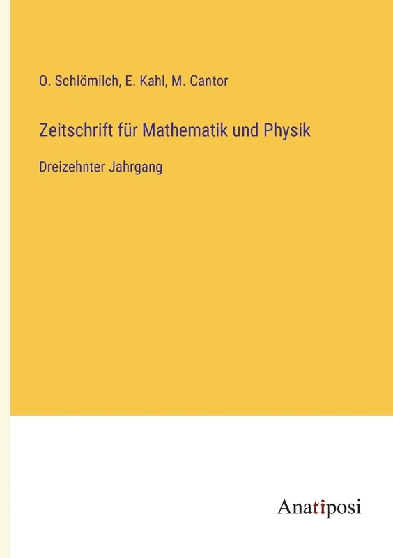 Zeitschrift für Mathematik und Physik: Dreizehnter Jahrgang - Image 1