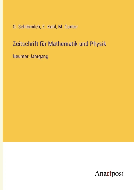 Zeitschrift für Mathematik und Physik: Neunter Jahrgang