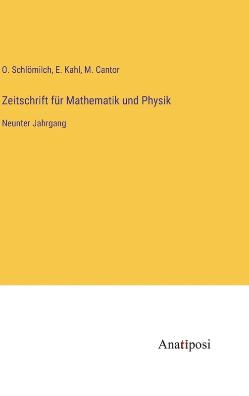 Zeitschrift für Mathematik und Physik: Neunter Jahrgang