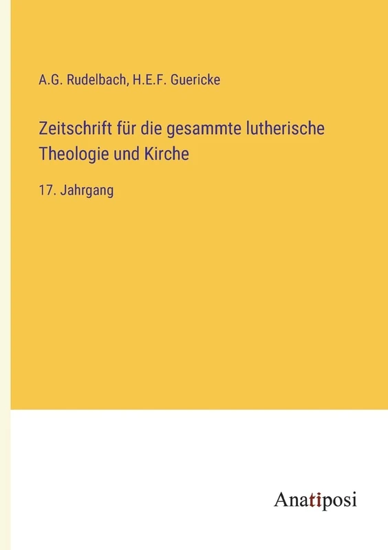 Zeitschrift für die gesammte lutherische Theologie und Kirche: 17. Jahrgang - Image 1