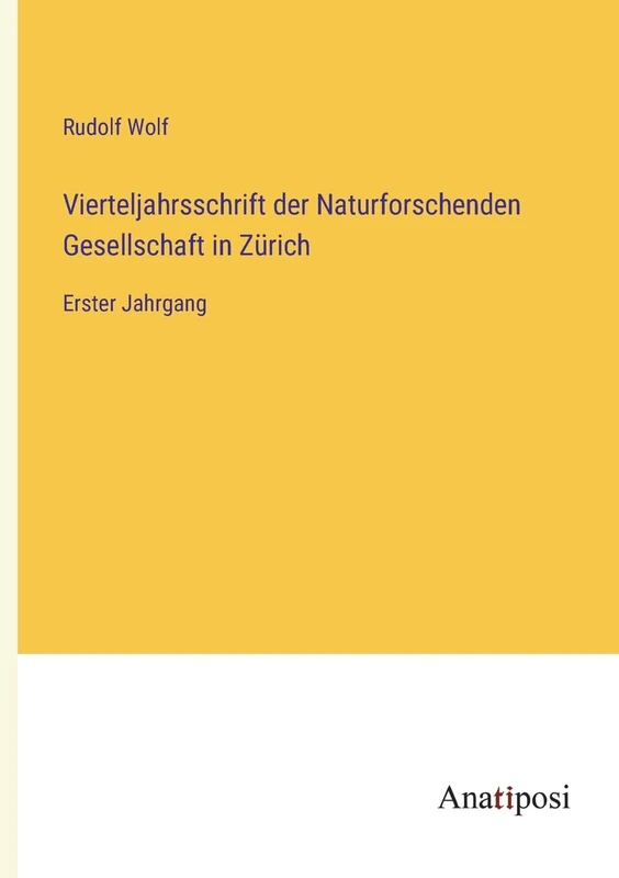 Vierteljahrsschrift der Naturforschenden Gesellschaft in Zürich: Erster Jahrgang