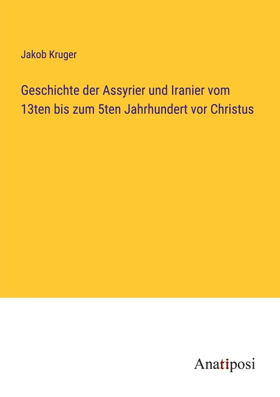 Geschichte der Assyrier und Iranier vom 13ten bis zum 5ten Jahrhundert vor Christus - Image 1