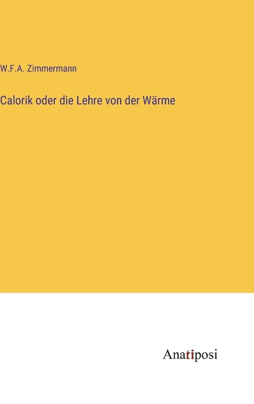 Calorik oder die Lehre von der Wärme