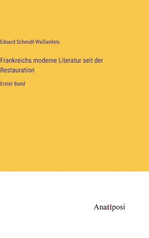 Frankreichs moderne Literatur seit der Restauration: Erster Band - Image 1