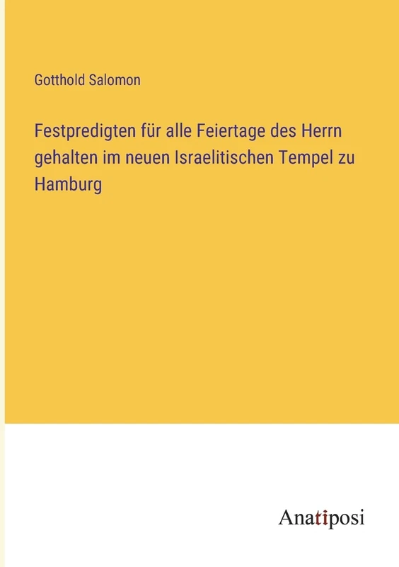 Festpredigten für alle Feiertage des Herrn gehalten im neuen Israelitischen Tempel zu Hamburg - Image 1
