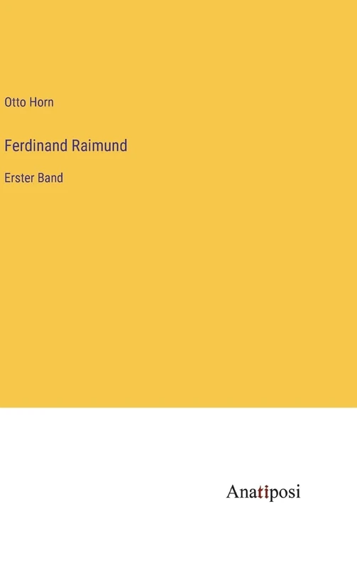 Ferdinand Raimund: Erster Band