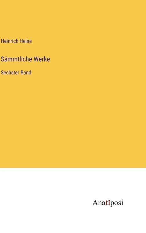 Sämmtliche Werke: Sechster Band