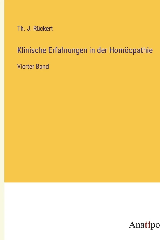 Klinische Erfahrungen in der Homöopathie: Vierter Band