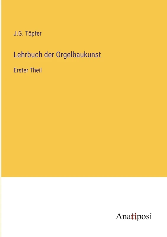 Lehrbuch der Orgelbaukunst: Erster Theil - Image 1
