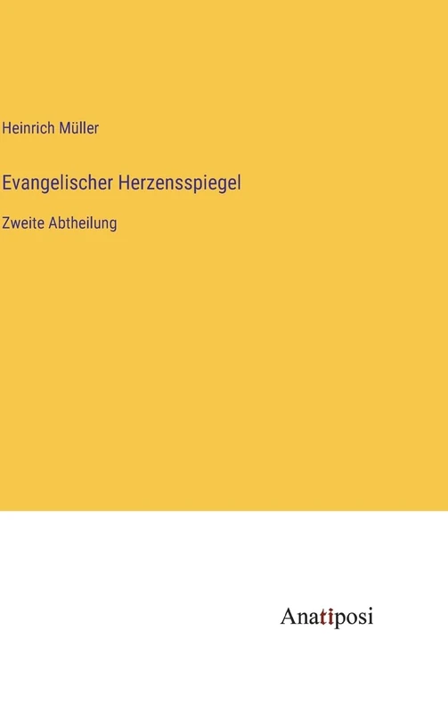 Evangelischer Herzensspiegel: Zweite Abtheilung - Image 1