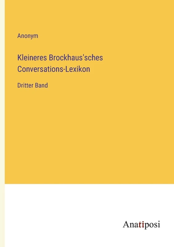 Kleineres Brockhaus'sches Conversations-Lexikon: Dritter Band