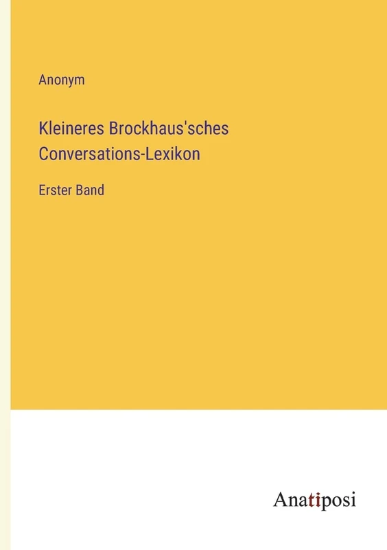 Kleineres Brockhaus'sches Conversations-Lexikon: Erster Band - Image 1