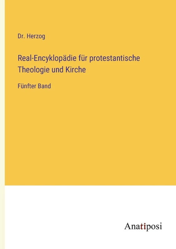 Real-Encyklopädie für protestantische Theologie und Kirche: Fünfter Band