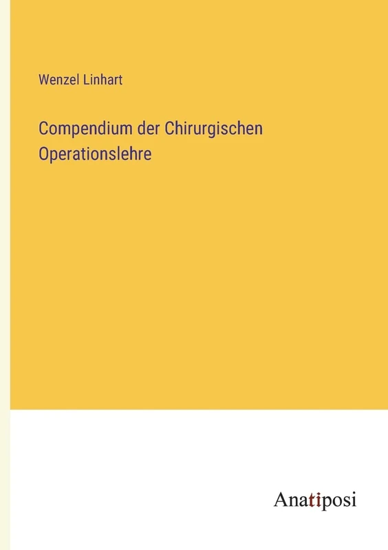 Compendium der Chirurgischen Operationslehre