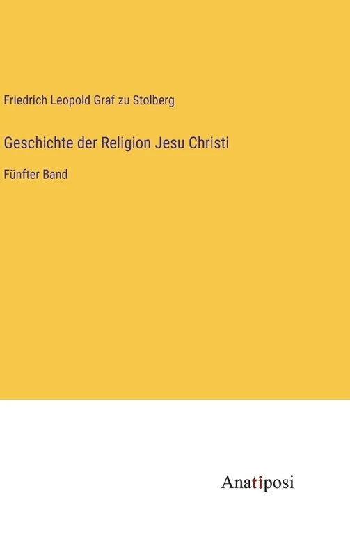 Geschichte der Religion Jesu Christi: Fünfter Band