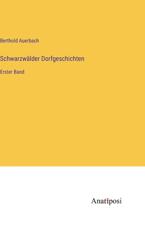 Schwarzwälder Dorfgeschichten: Erster Band