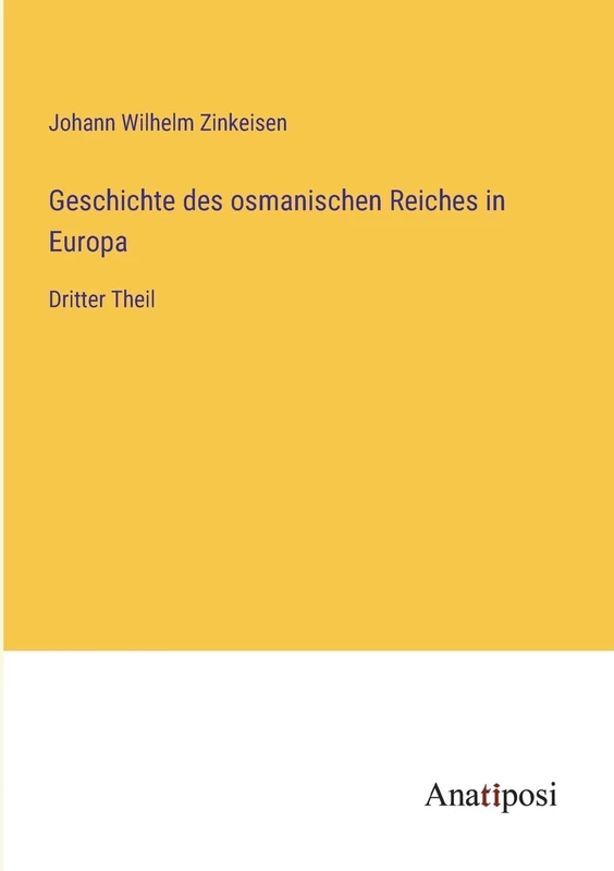 Geschichte des osmanischen Reiches in Europa: Dritter Theil