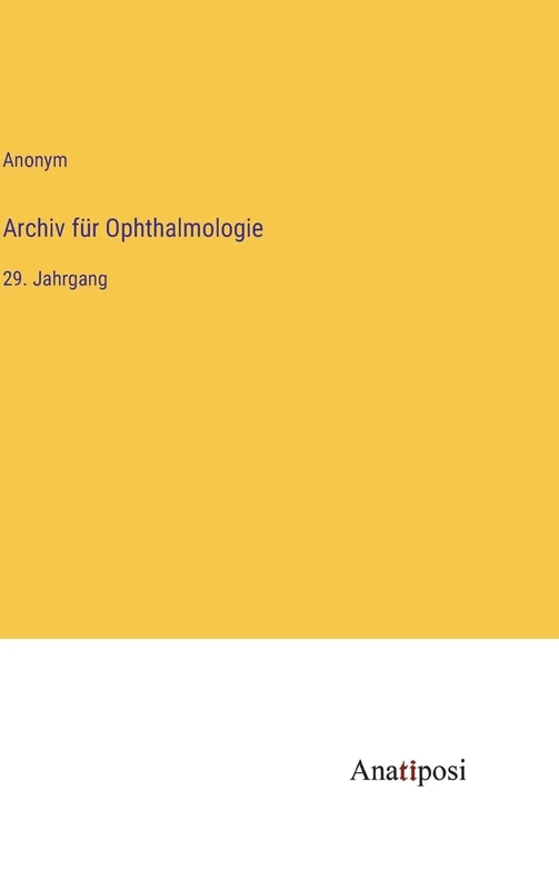 Archiv für Ophthalmologie: 29. Jahrgang