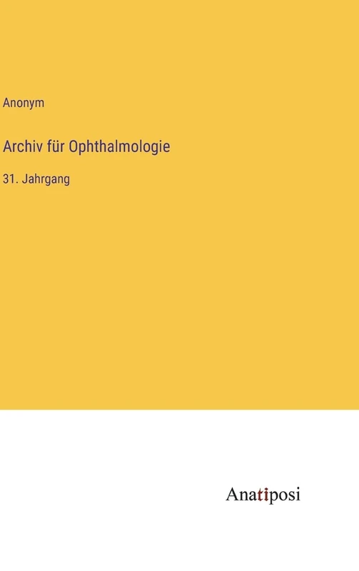 Archiv für Ophthalmologie: 31. Jahrgang