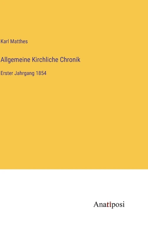 Allgemeine Kirchliche Chronik: Erster Jahrgang 1854 - Image 1