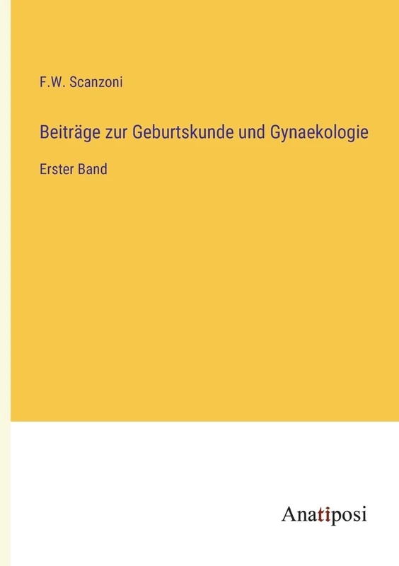 Beiträge zur Geburtskunde und Gynaekologie: Erster Band