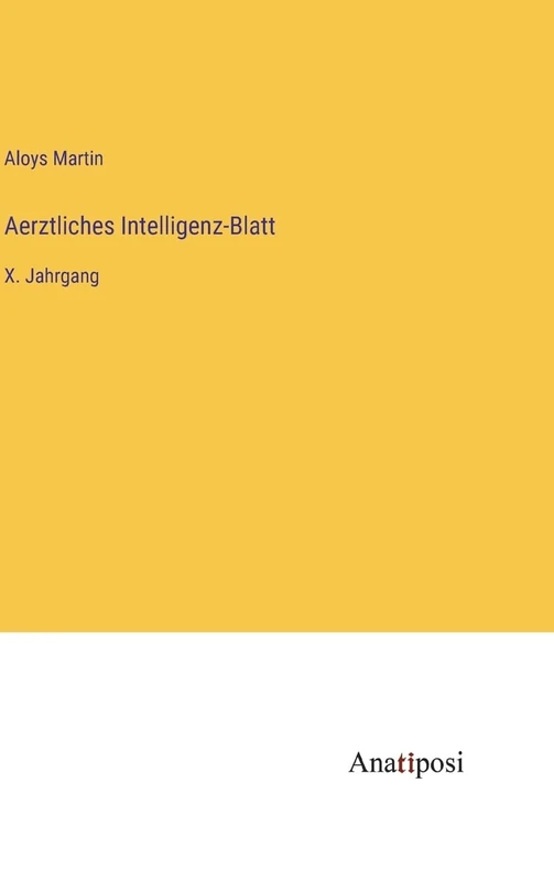 Aerztliches Intelligenz-Blatt: X. Jahrgang