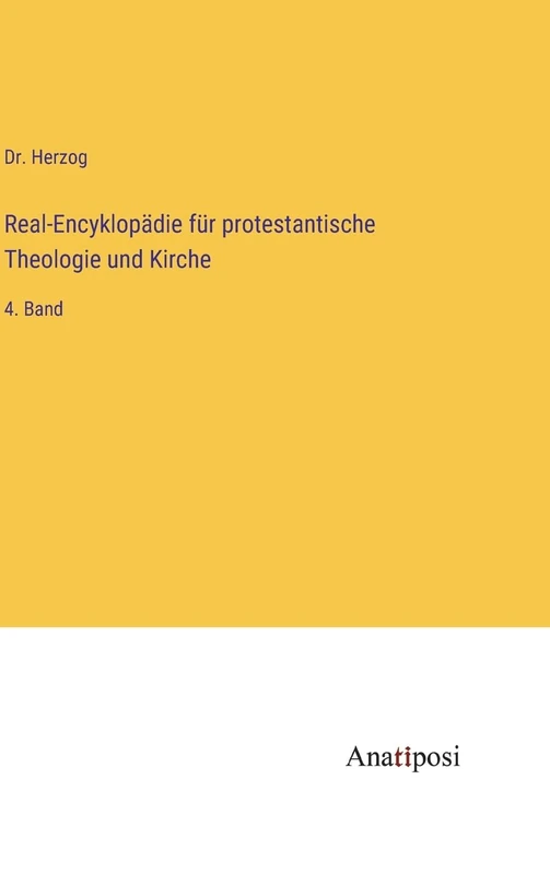 Real-Encyklopädie für protestantische Theologie und Kirche: 4. Band