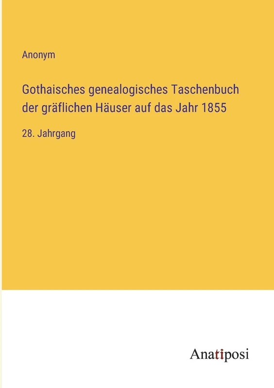 Gothaisches genealogisches Taschenbuch der gräflichen Häuser auf das Jahr 1855: 28. Jahrgang - Image 1