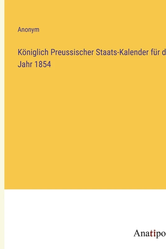 Königlich Preussischer Staats-Kalender für das Jahr 1854