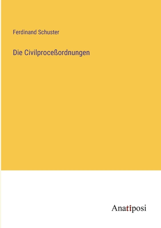 Die Civilproceßordnungen