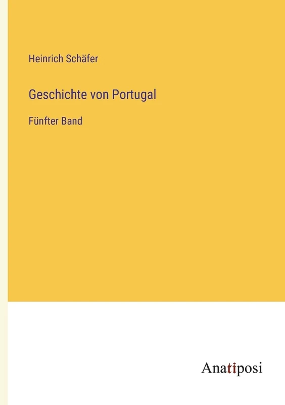 Geschichte von Portugal: Fünfter Band